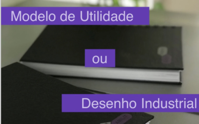 Modelo de Utilidade ou Desenho Industrial?